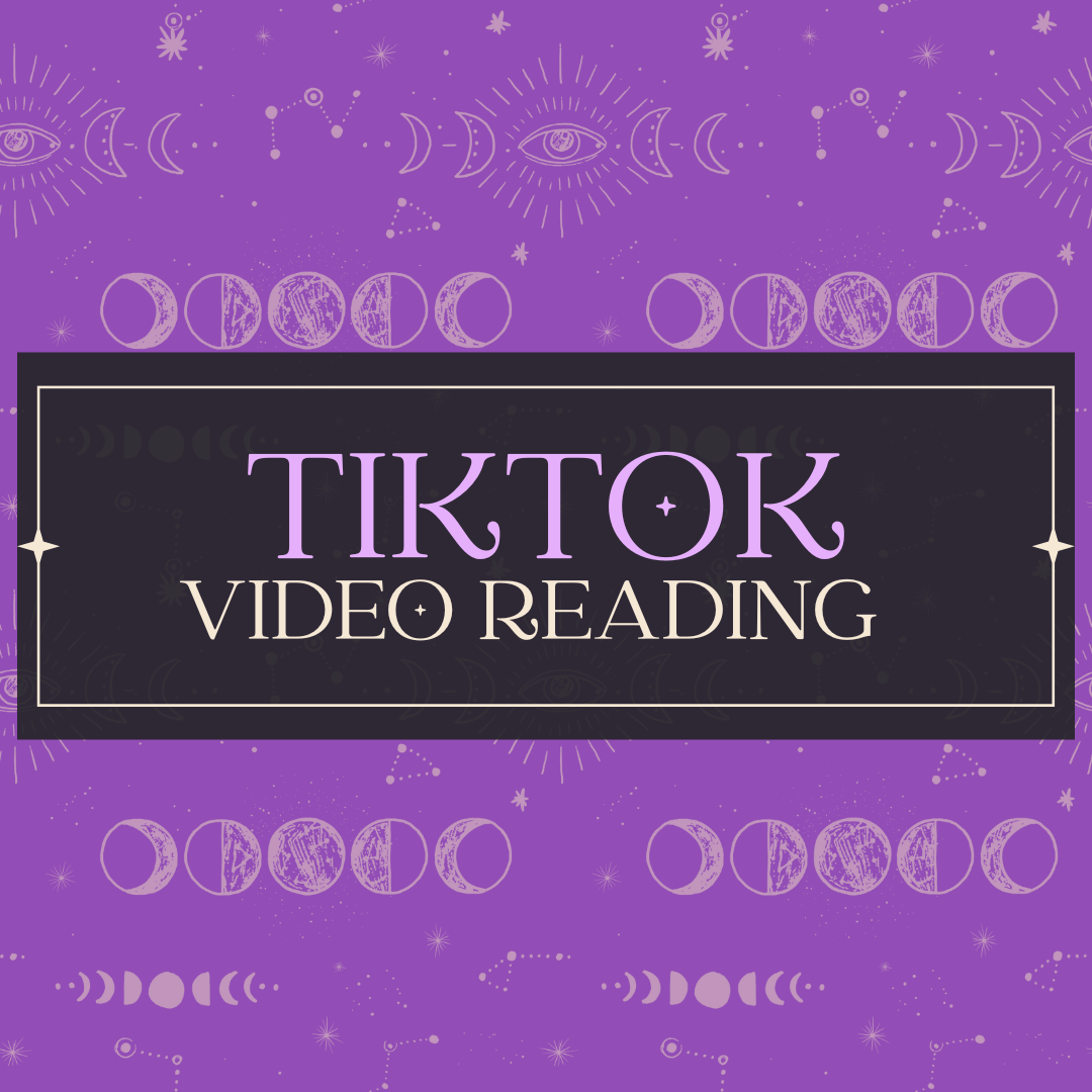 Tik Tok Video Reading (this reading goes on my tik tok feed)